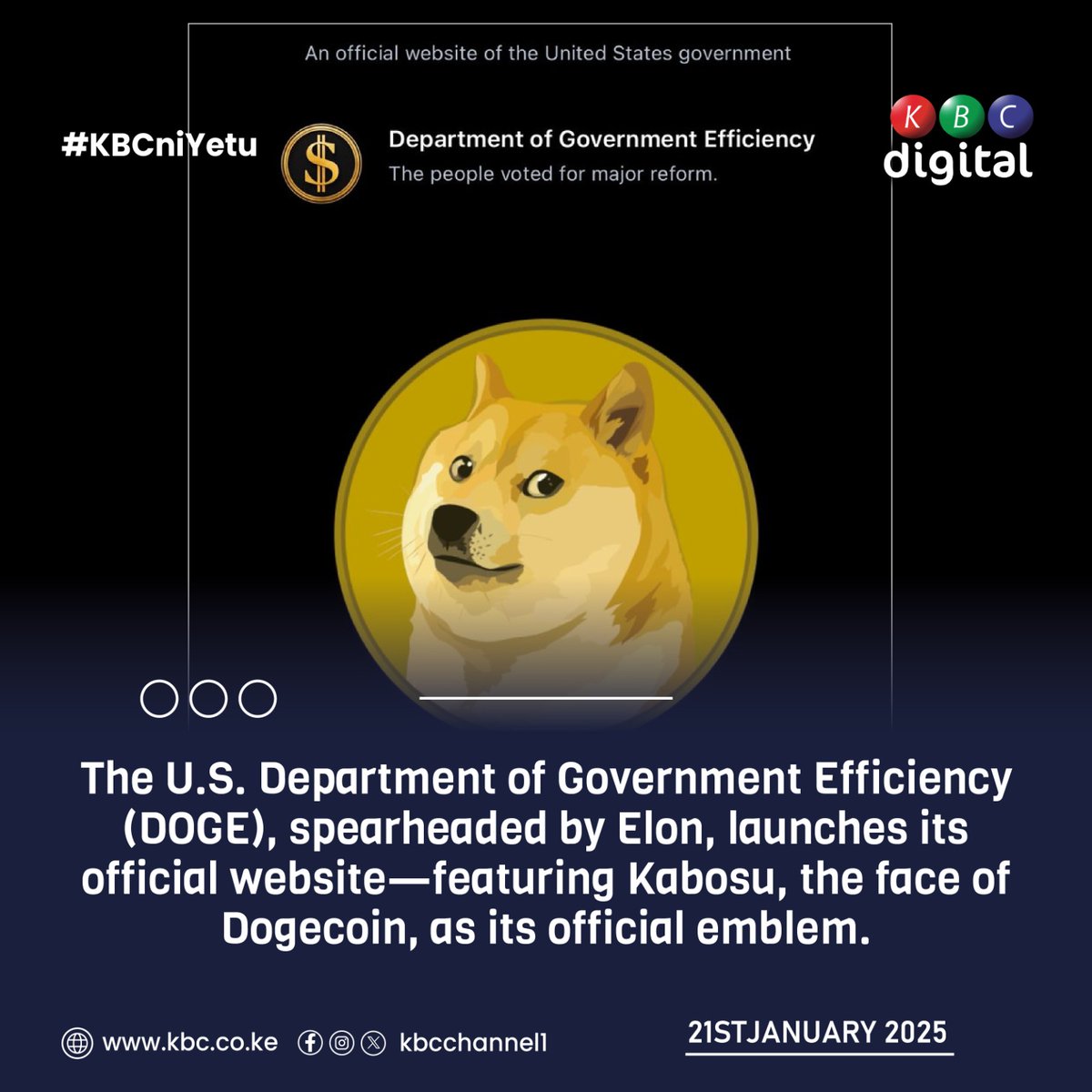 The U.S. Department of Government Efficiency (DOGE), spearheaded by Elon,  launches its official website—featuring Kabosu, the face of Dogecoin, as  its official emblem. #KBCniYetu^EM