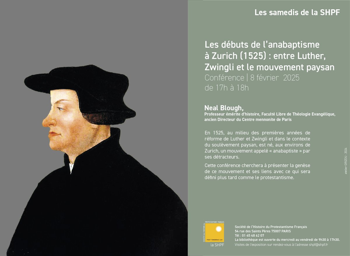 Conférence de Neal Blough, spécialiste international du sujet, sur « Les débuts de l'anabaptisme à Zurich (1525) : entre Luther, Zwingli et le mouvement paysan » à la SHPF, 54 rue des Saints-Pères, Paris 7e, le samedi 8 février à 17h.