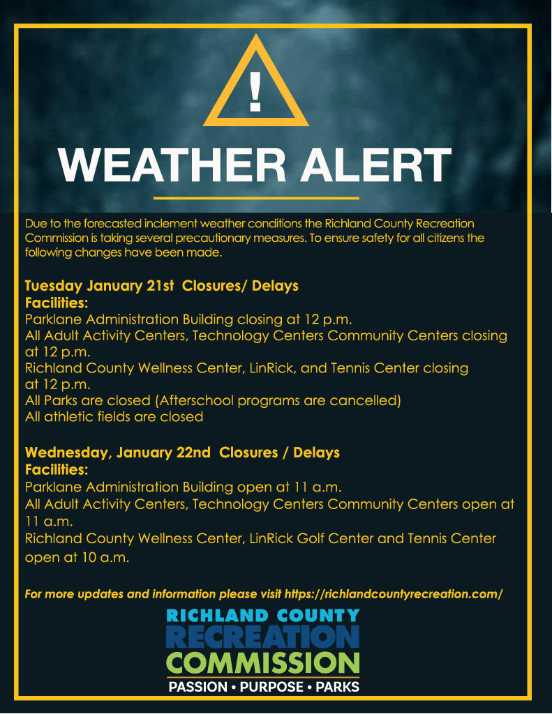 🚨Weather Alert🚨

Due to the forecasted inclement weather conditions, the Richland County Recreation Commission is taking several precautionary measures. To ensure safety for all citizens, the following changes have been made.