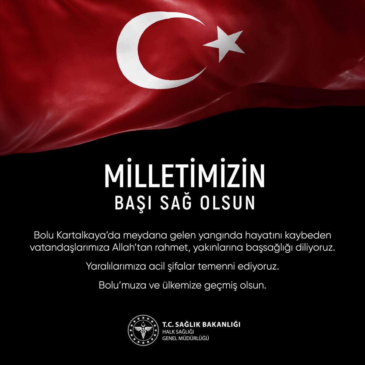 Bolu Kartalkaya’da meydana gelen yangında hayatını kaybeden vatandaşlarımıza Allah’tan rahmet, yakınlarına başsağlığı diliyoruz. 

Yaralılarımıza acil şifalar temenni ediyoruz.

Bolu’muza ve ülkemize geçmiş olsun. Milletimizin başı sağ olsun.

#Bolu