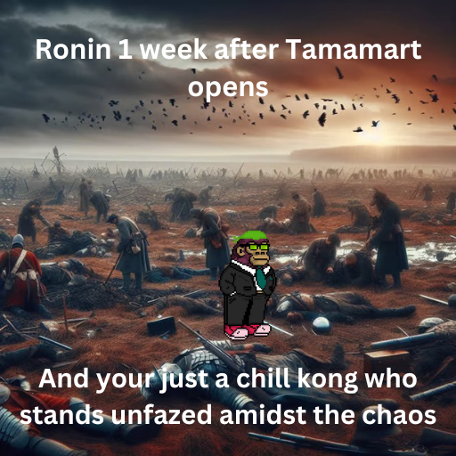 ApeStackin's tweet photo. Will this be what its like one week into the Tamamart trenches?? True Ronin warriors will regroup, and the vibes remain undefeated for the $CK fam🚀😎 #ChillKong #RoninStrong #Tamamart https://t.co/F5ReL6j9ED