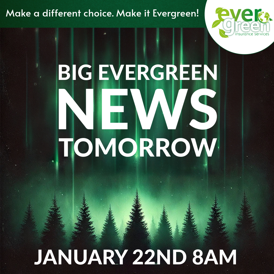Big News coming tomorrow morning! Keep your eyes peeled for what's new at Evergreen!