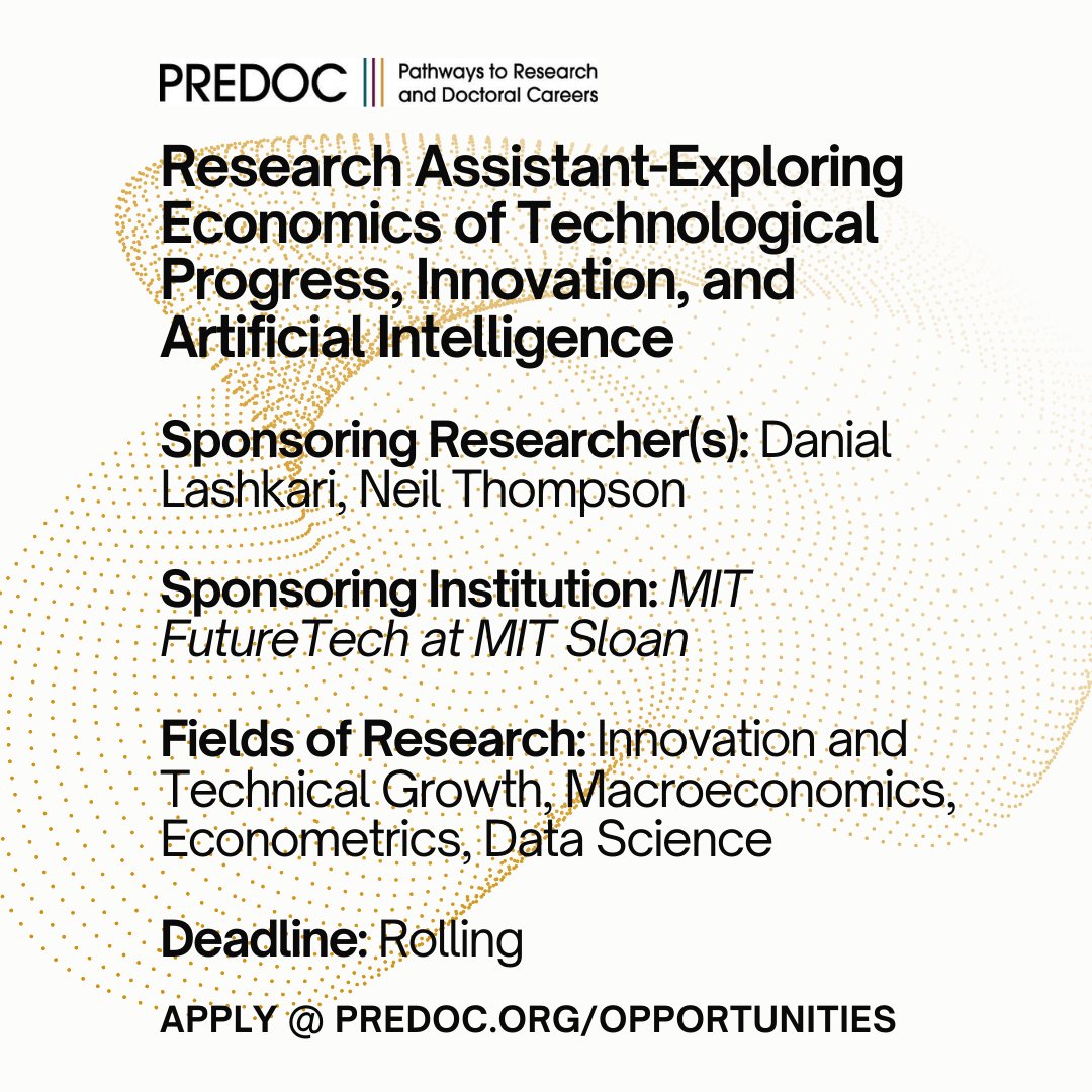 PREDOC.org (@predoc_org) on Twitter photo MIT FutureTech (<a href="/MITFutureTech/">MIT FutureTech</a>) is seeking a Research Assistant to work with <a href="/DanialLashkari/">Danial Lashkari</a> on projects related to economics of technological progress, innovation, and artificial intelligence.
Apply now at: bit.ly/40rs6Z7 MIT FutureTech (<a href="/MITFutureTech/">MIT FutureTech</a>) is seeking a Research Assistant to work with <a href="/DanialLashkari/">Danial Lashkari</a> on projects related to economics of technological progress, innovation, and artificial intelligence.
Apply now at: bit.ly/40rs6Z7