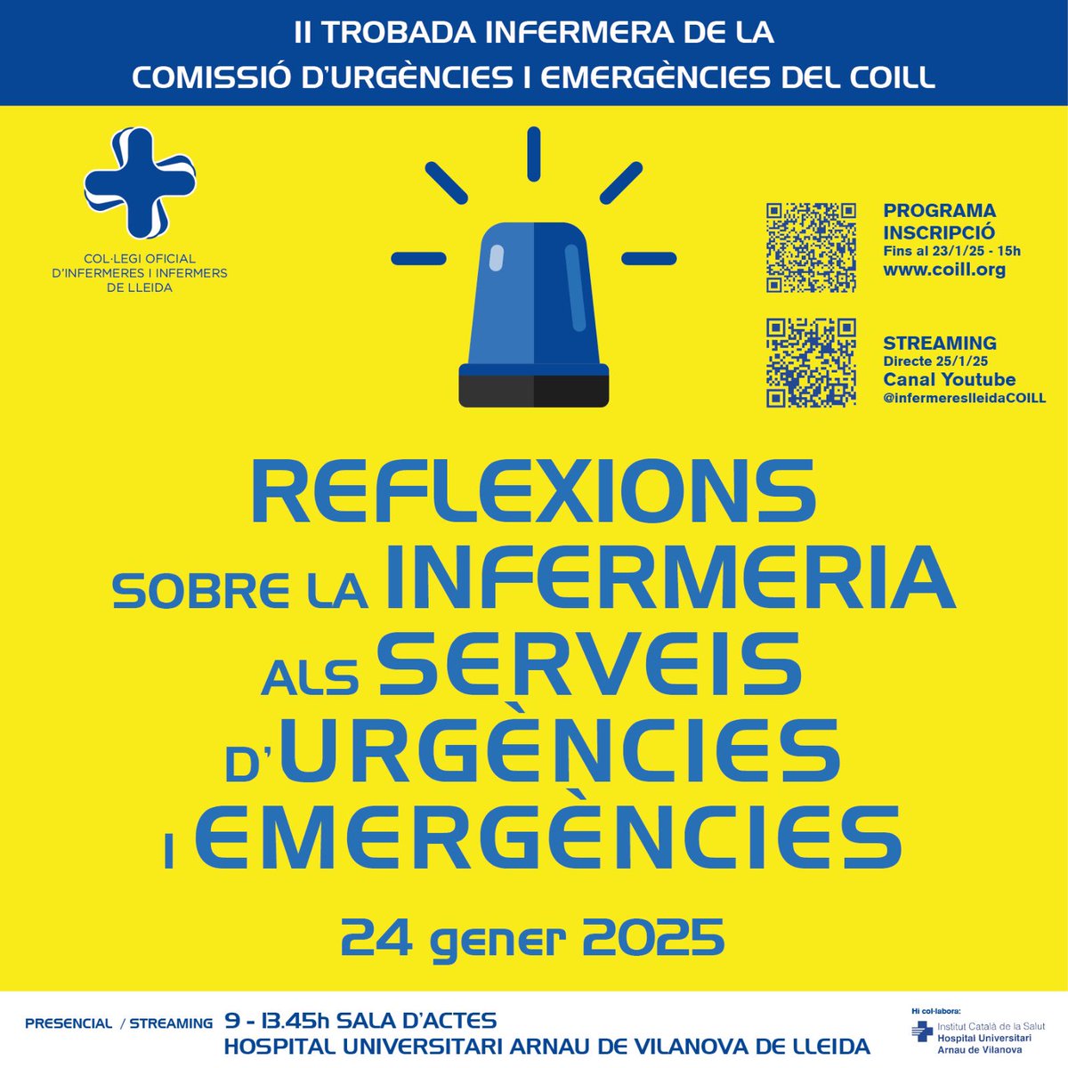 InfLleidaCOILL's tweet photo. ÚLTIMES PLACES! #24gener T’esperem a la “II Trobada Infermera de la Comissió d’Urgències i Emergències del COILL”!
#Inscripció Fins al 23 de gener, a les 15h
#Presencial HUAV Lleida
#Online Youtube COILL
🚨Programa QR o visiteu https://t.co/ZgCqRT3lly https://t.co/3qI9MqCod4