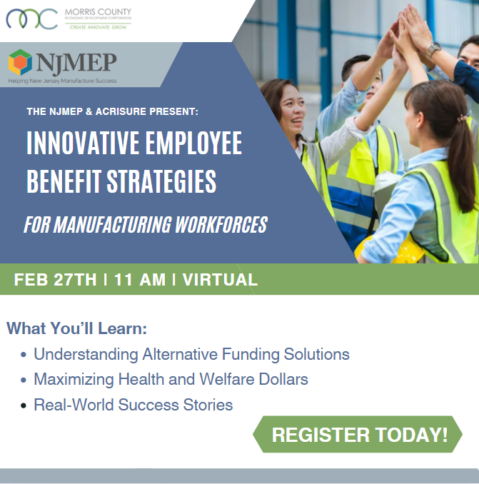 MCEDC Partner, <a href="/NJMEP/">NJMEP</a>   is excited to announce an exclusive webinar on February 27th that is tailored to CFOs, HR Directors, VPs, and Benefits Professionals in the New Jersey manufacturing industry. Visit zurl.co/RCiLg  to learn more and register!