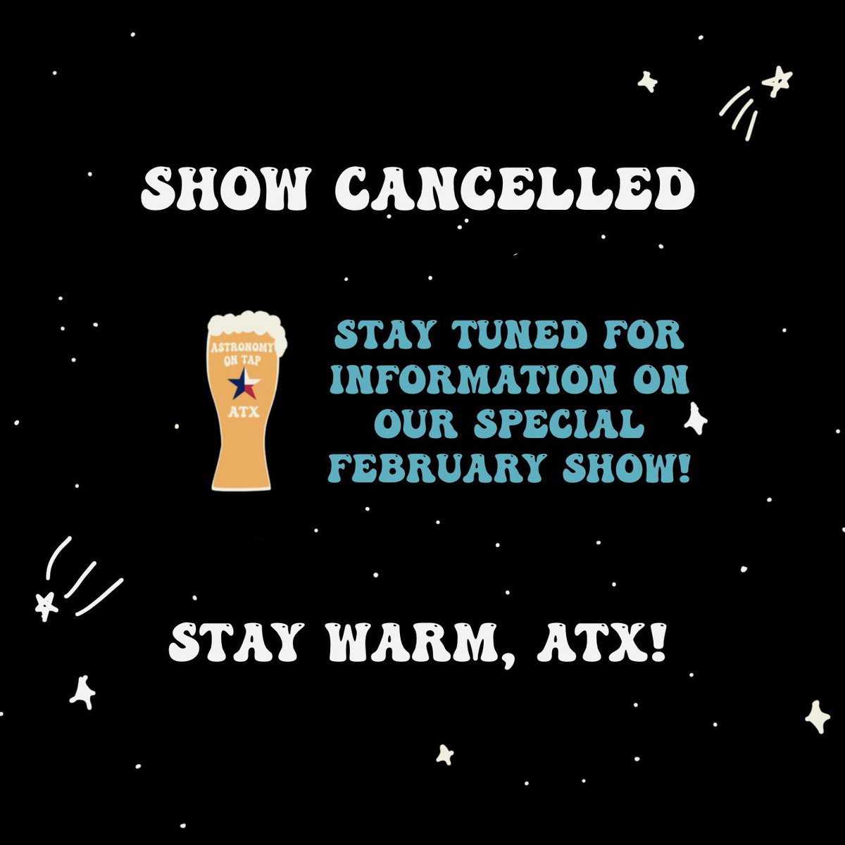 Hey y’all! Due to the cold weather in Austin, our January show is cancelled. Stay tuned for details about our February show!