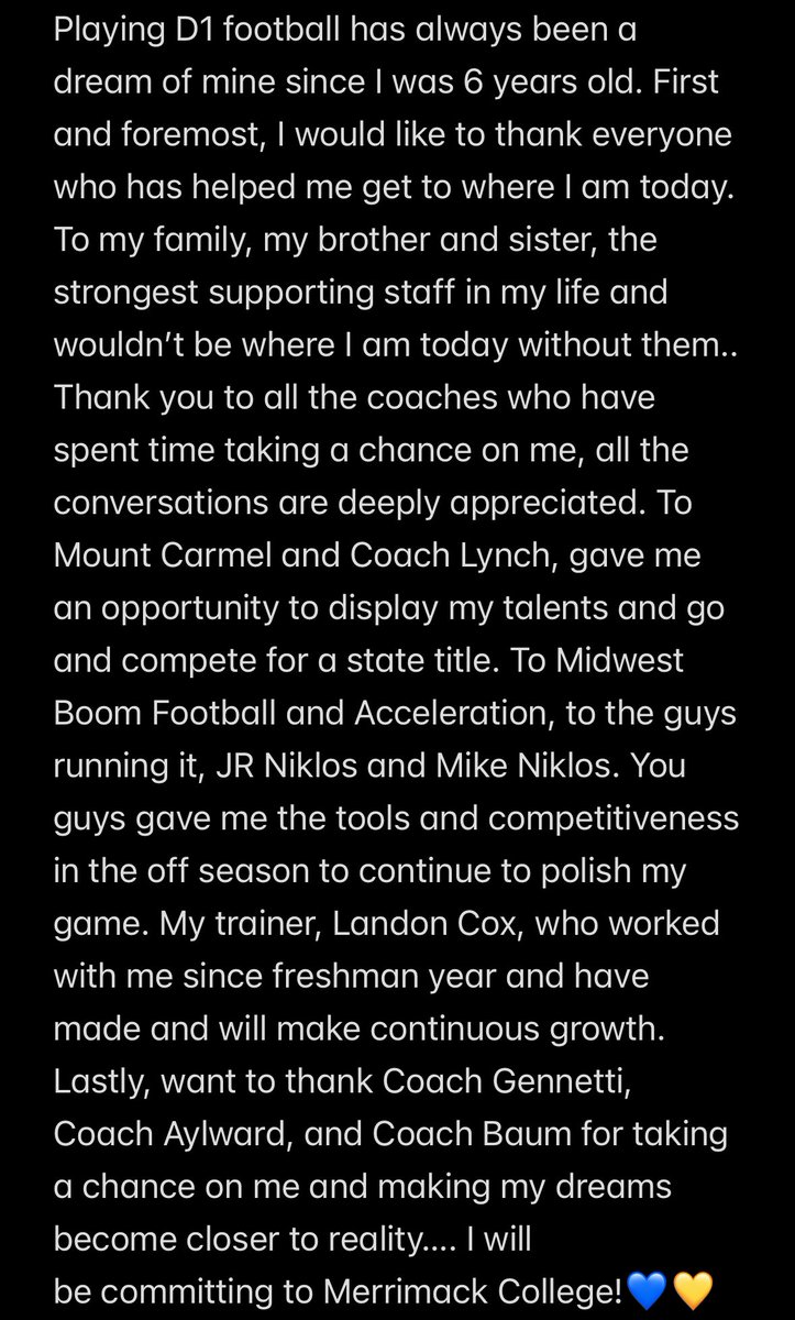Cooper Lehman (@lehmancooperr) on Twitter photo HOME 💛💙⚔️
Dream come true !
I will be committing to Merrimack College!
<a href="/aylward_johnny/">Johnny Aylward</a> <a href="/CoachGennettiMC/">Mike Gennetti</a> <a href="/Jordanlynch06/">Jordan Lynch</a> <a href="/CaravanFootball/">Caravan Football</a> <a href="/EDGYTIM/">Timothy “EDGYTIM” OHalloran</a> <a href="/BOOMfootball/">BOOM Football</a> <a href="/AccelerationPro/">Acceleration</a> <a href="/Merrimack_FB/">Merrimack Football</a> HOME 💛💙⚔️
Dream come true !
I will be committing to Merrimack College!
<a href="/aylward_johnny/">Johnny Aylward</a> <a href="/CoachGennettiMC/">Mike Gennetti</a> <a href="/Jordanlynch06/">Jordan Lynch</a> <a href="/CaravanFootball/">Caravan Football</a> <a href="/EDGYTIM/">Timothy “EDGYTIM” OHalloran</a> <a href="/BOOMfootball/">BOOM Football</a> <a href="/AccelerationPro/">Acceleration</a> <a href="/Merrimack_FB/">Merrimack Football</a>