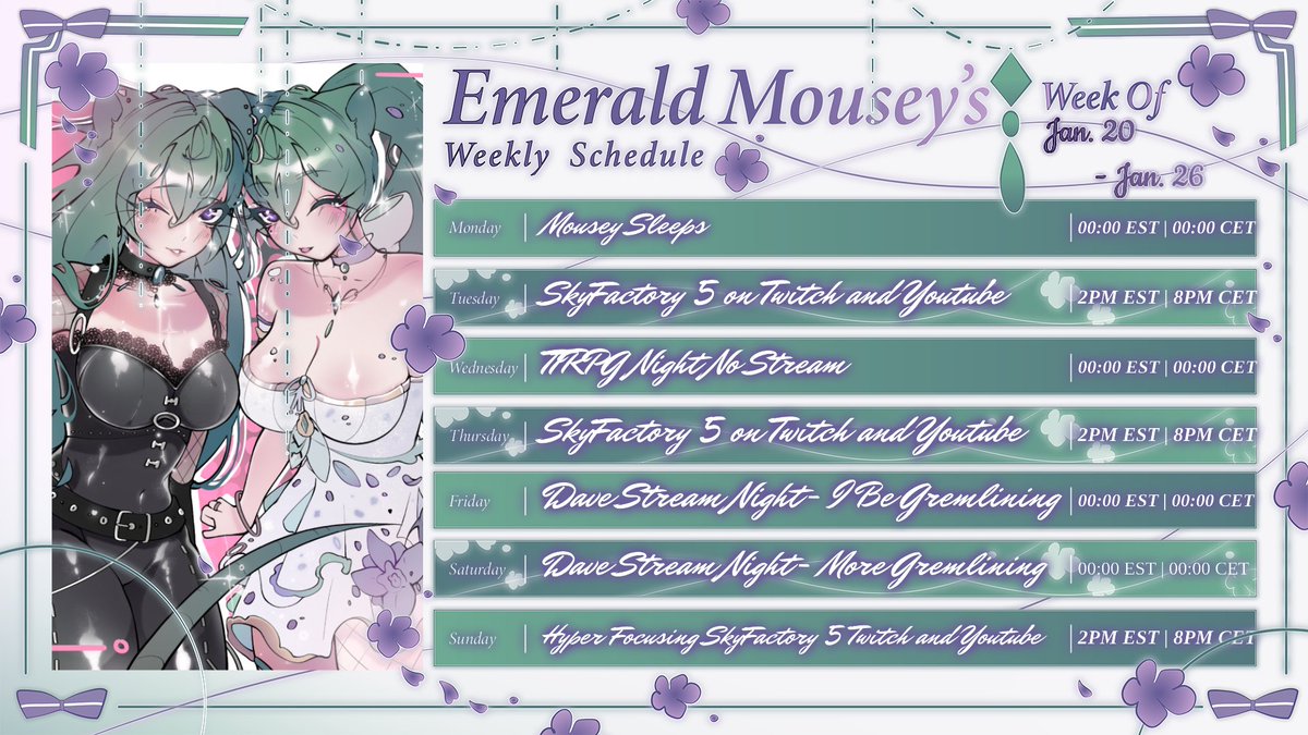 This Week's Schedule, next week is my bday!!! Also going to start streaming on Youtube!! And I'm totally not hyper focusing SkyFactory 5 for my Donothon

twitch.tv/emeraldmousey

#squeaksqueakmfer #envtuber

🎨<a href="/teariisu/">TEARII</a> and <a href="/skyboni/">Sky Boni ☁️🎀 「 ✦ VTUBER ✦ 」</a>