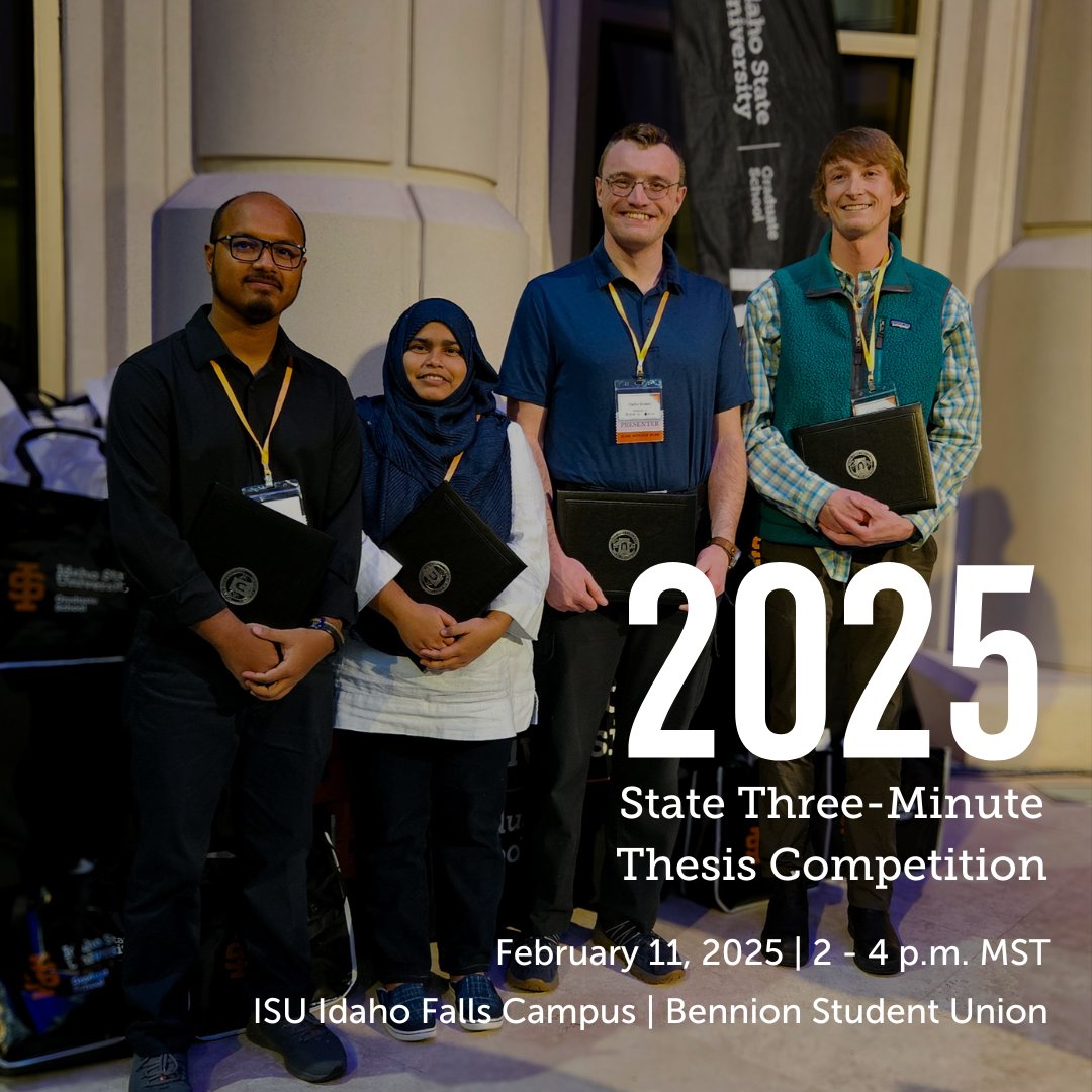 We invite you to join us for the State Three-Minute Thesis Competition on February 11, 2025, from 2-4 p.m. MST at the Idaho State University Idaho Falls Campus in the Bennion Student Union Building!