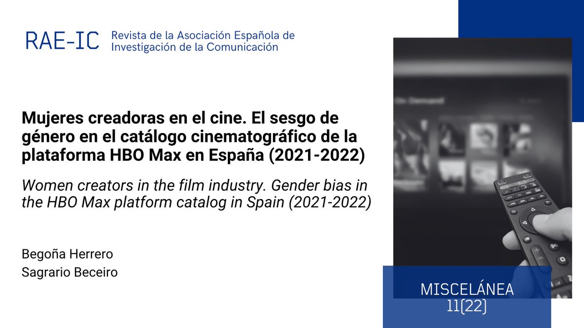 📌 Nuevo artículo de #MisceláneaRAEIC del nº22.

📗 'Mujeres creadoras en el cine. El sesgo de género en el catálogo cinematográfico de la plataforma HBO Max en España (2021-2022)'.

✍🏼 Begoña Herrero y Sagrario Beceiro.

🔗 doi.org/10.24137/raeic… 

#RevistaAEIC