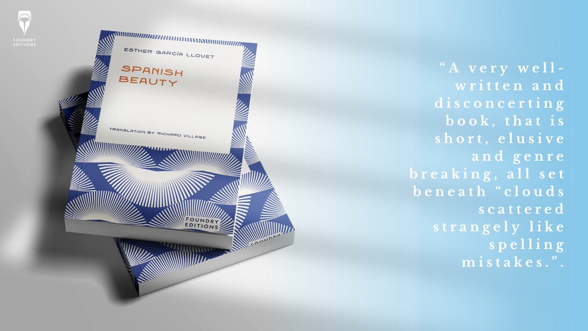 Foundry Editions (@foundryeditions) on Twitter photo SPANISH BEAUTY by Esther Garcia Llovet and Richard Village is publishing today!
“A very well-written and disconcerting book, that is short, elusive and genre breaking, all set beneath “clouds scattered strangely like spelling mistakes.” - The Critic.
foundryeditions.co.uk/store/p/spanis… SPANISH BEAUTY by Esther Garcia Llovet and Richard Village is publishing today!
“A very well-written and disconcerting book, that is short, elusive and genre breaking, all set beneath “clouds scattered strangely like spelling mistakes.” - The Critic.
foundryeditions.co.uk/store/p/spanis…