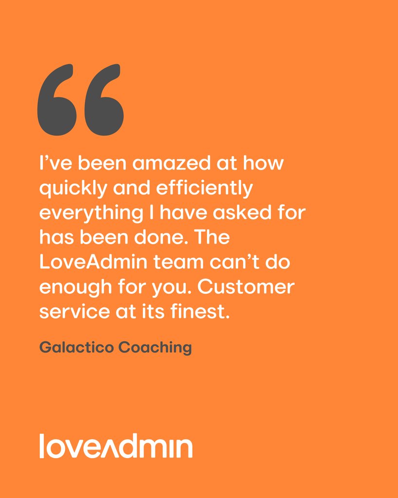 'The LoveAdmin team can’t do enough for you.' That’s the kind of feedback we work for every day! Thank you, Galactico Coaching! 🏆