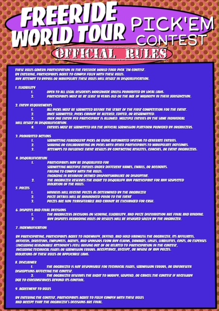 FREERIDE WORLD TOUR PICK'EM ⛷🏂

Select the riders from each category you expect to win at the 2025 Val Thorens Pro, France🇫🇷. If your rider podiums, you get points. Pick'em participant with the most points at the end of the series will win some dope prizes🎁

Form in comments👇