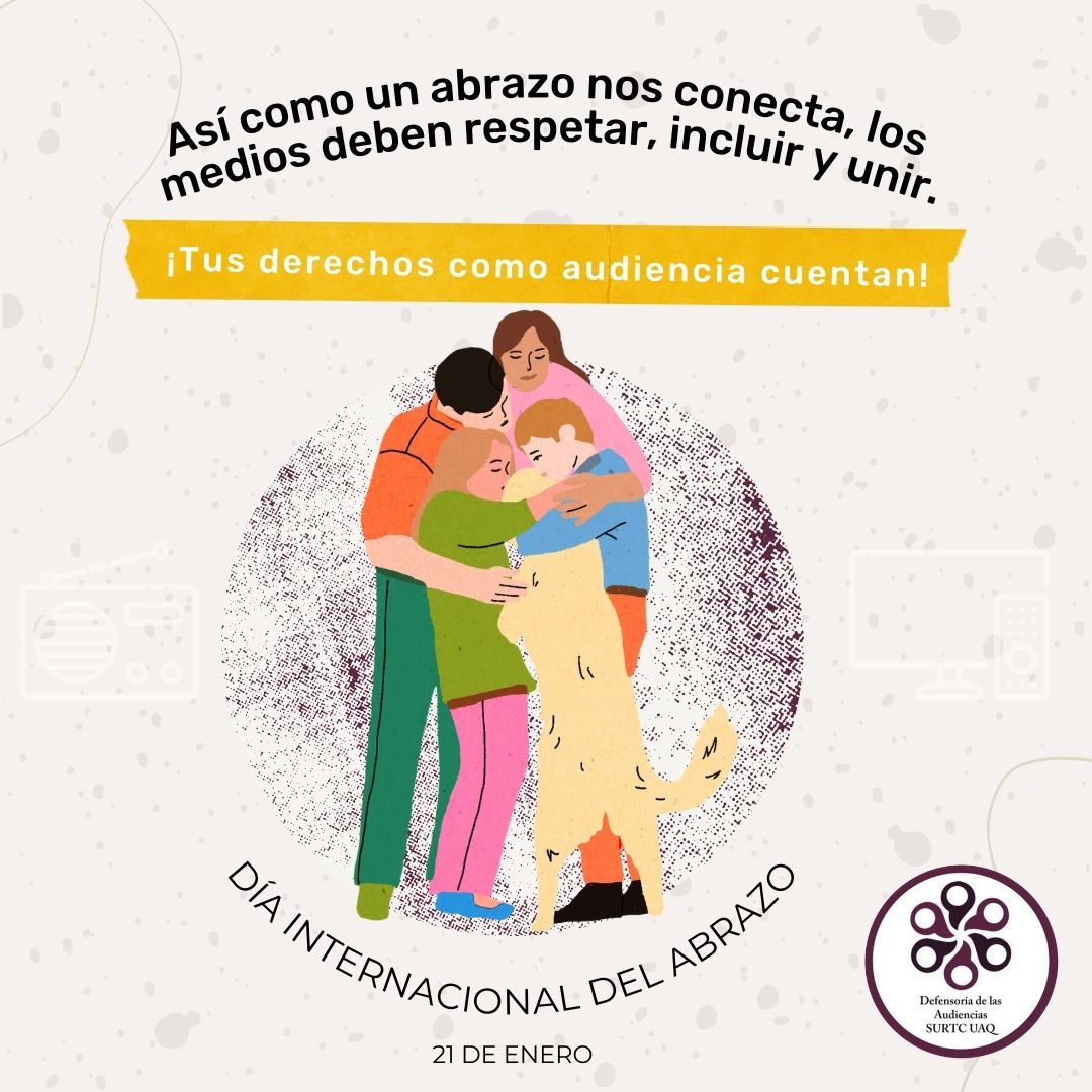 🤗 ¡Un abrazo que nos une!

En el Día Internacional del Abrazo, recordemos que los medios deben conectar y respetar. Exige contenidos éticos e inclusivos: ¡es tu derecho como audiencia! 💬✨

#díadelabrazo #defensoríadelasaudiencias #derechosdelasaudiencias