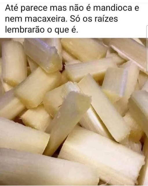 É aipim, não é?

@LeslySleyter
