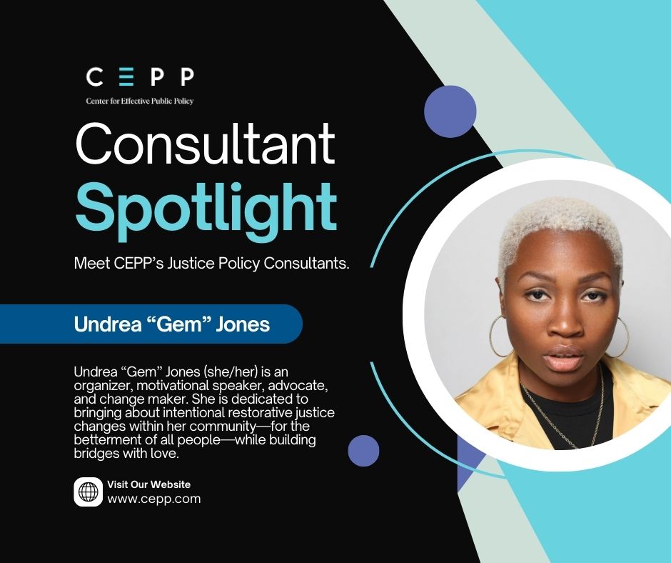 Meet CEPP’s Justice Policy Consultants!

Undrea “Gem” Jones (she/her) is an organizer, motivational speaker, advocate, and change maker. She is dedicated to bringing intentional restorative justice within her community while building bridges with love.

cepp.com/project/cepp-j…