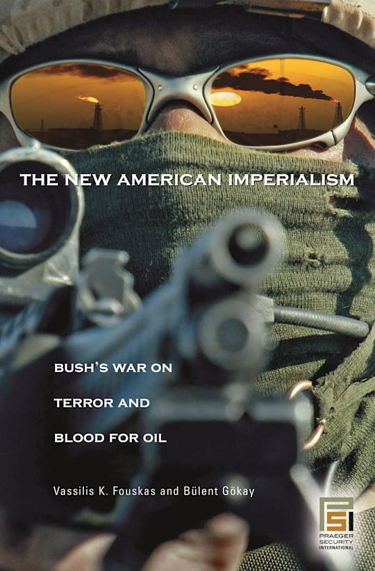 The New American Imperialism, published in 2005, 19 years ago by Vassilis Fouskas and Búlent Gókay