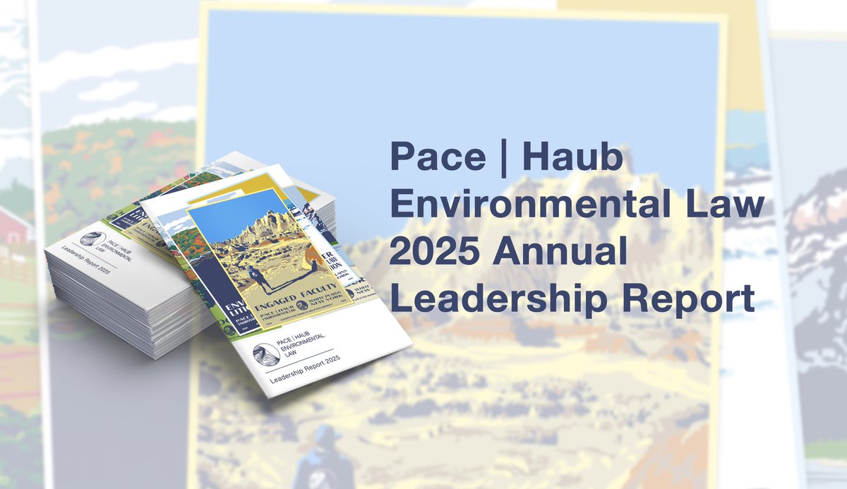 Pace | Haub Environmental Law (@haubenvirolaw) on Twitter photo NEWS ALERT 🗞️: <a href="/HaubEnviroLaw/">Pace | Haub Environmental Law</a>'s Annual Leadership Report is live!
Discover how our faculty, students, and partnerships are shaping the future of #environmentallaw through cutting-edge research, innovative programs, and real-world advocacy.
Read more ➡️ bit.ly/4hq4lHO NEWS ALERT 🗞️: <a href="/HaubEnviroLaw/">Pace | Haub Environmental Law</a>'s Annual Leadership Report is live!
Discover how our faculty, students, and partnerships are shaping the future of #environmentallaw through cutting-edge research, innovative programs, and real-world advocacy.
Read more ➡️ bit.ly/4hq4lHO
