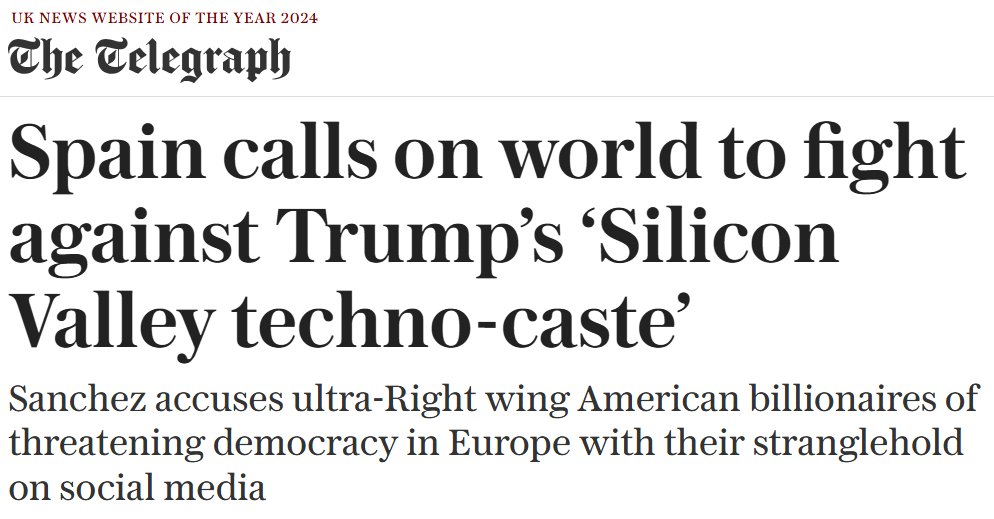 JUST IN - Spain's leftist PM Sánchez has called on the world "to rebel against the threat to democracy" posed by the "ultra-right wing American billionaire Silicon Valley techno-caste" — Telegraph