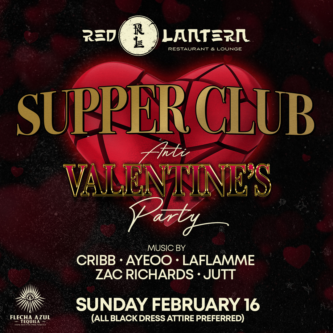 Just announced! Anti-Valentines Supper club Sunday, February 16th. No cupid, just drinks and good vibes. Black attire is HIGHLY recommended.

Reserve a VIP table at redlanternfoxwoods.com/#upcoming