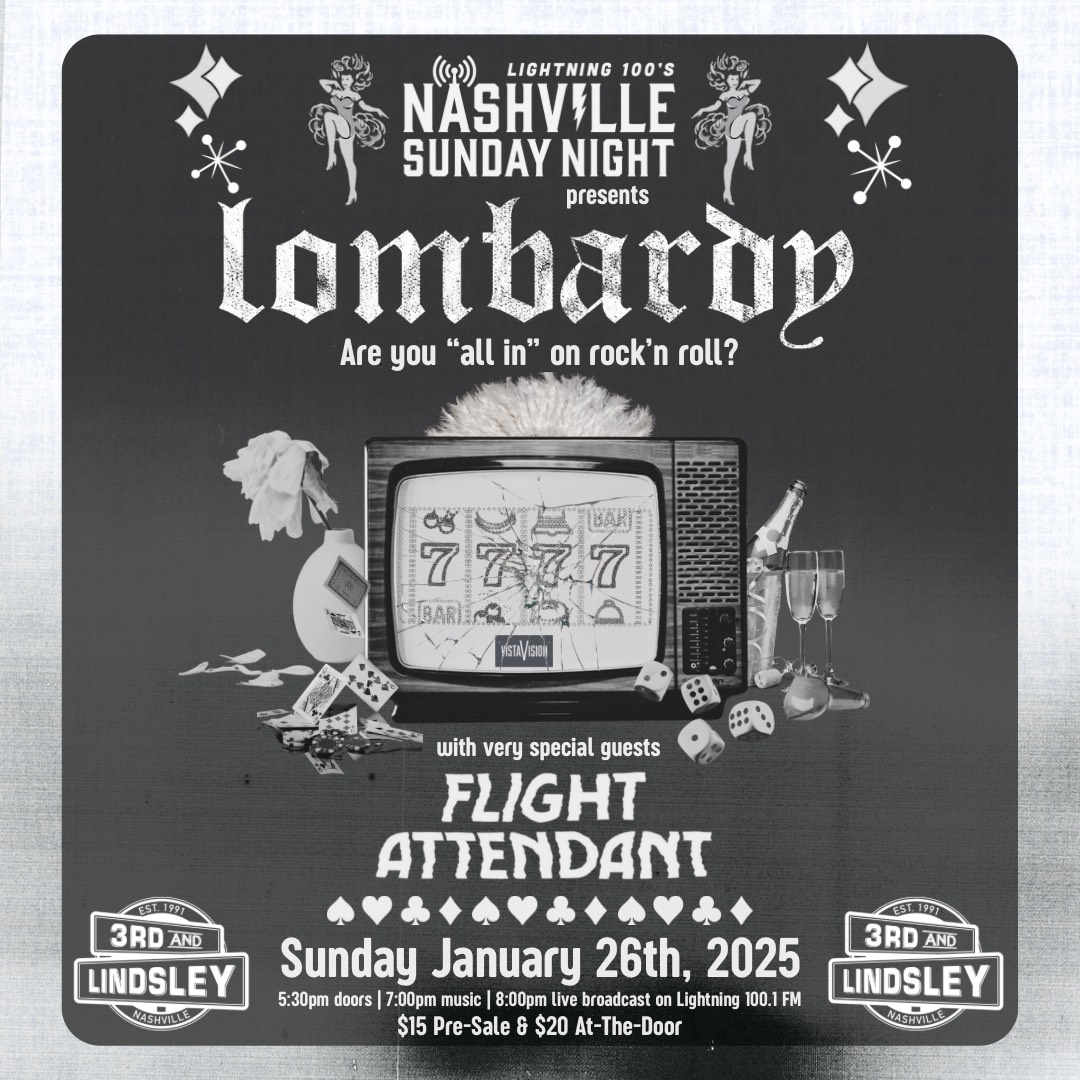 Lightning 100 (@lightning100) on Twitter photo ⚡️Get ready to rock out with <a href="/LOMBARDYBAND/">LOMBARDY</a> with support from local artist of the week <a href="/FlightAttndnt/">FLIGHT ATTENDANT</a> this weekend for #NashvilleSundayNight at <a href="/3rdandLindsley/">3rd and Lindsley</a>!
🎟️: ticketweb.com/.../lombardy-3…...
Nashville Sunday Night is powered by Volume.com ⚡️Get ready to rock out with <a href="/LOMBARDYBAND/">LOMBARDY</a> with support from local artist of the week <a href="/FlightAttndnt/">FLIGHT ATTENDANT</a> this weekend for #NashvilleSundayNight at <a href="/3rdandLindsley/">3rd and Lindsley</a>!
🎟️: ticketweb.com/.../lombardy-3…...
Nashville Sunday Night is powered by Volume.com