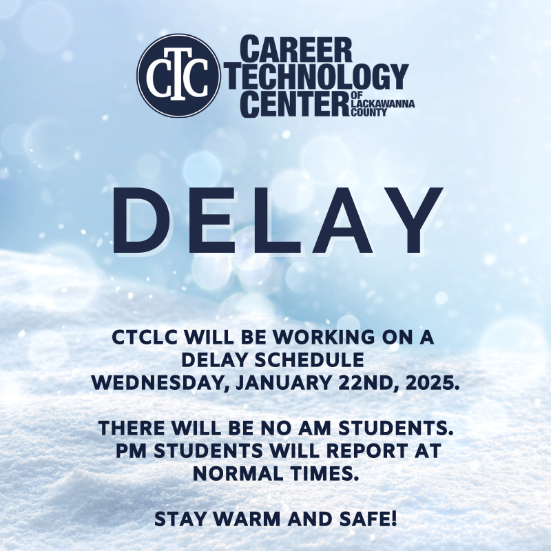 CTCLC WILL BE WORKING ON A
DELAY SCHEDULE
Wednesday, January 22nd, 2025.

THERE WILL BE NO AM STUDENTS.
PM STUDENTS WILL REPORT AT NORMAL TIMES.

**IF YOUR HOME SCHOOL IS CLOSED OR VIRTUAL, YOU WILL BE EXCUSED FROM CTC**

STAY WARM AND SAFE!