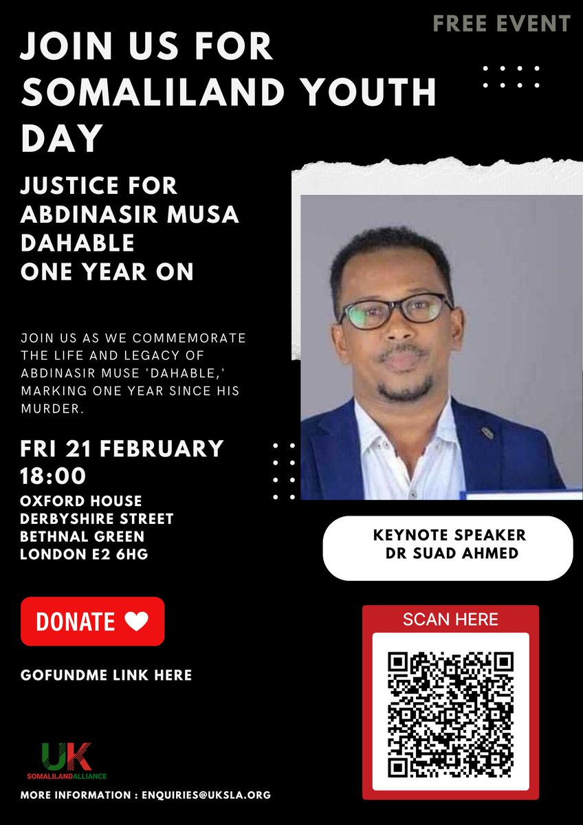 Join the UKSLA, in collaboration with other Somaliland groups, for a commemorative event marking one year since the tragic murder of AUN Abdinasir Muse Abdi ‘Dahable’. As this day is also Somaliland Youth National Day, we will pay tribute to the resilience, unity, and activism of