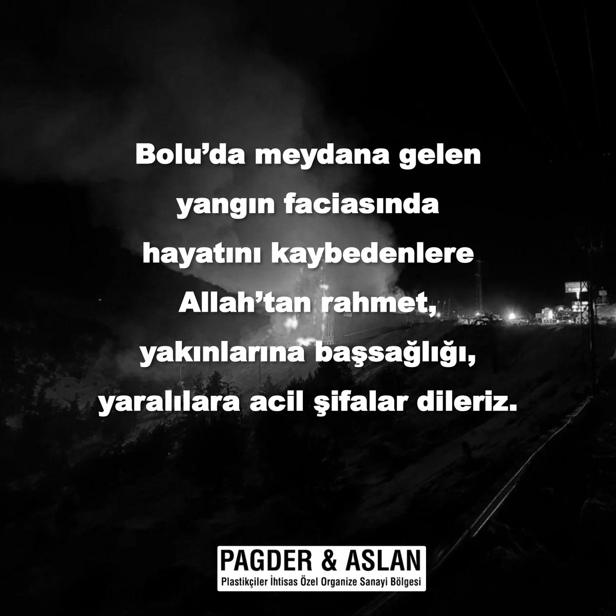 Bolu'da meydana gelen yangın faciasında hayatını kaybedenlere Allah'tan rahmet, yakınlarına başsağlığı, yaralılara acil şifalar dileriz.