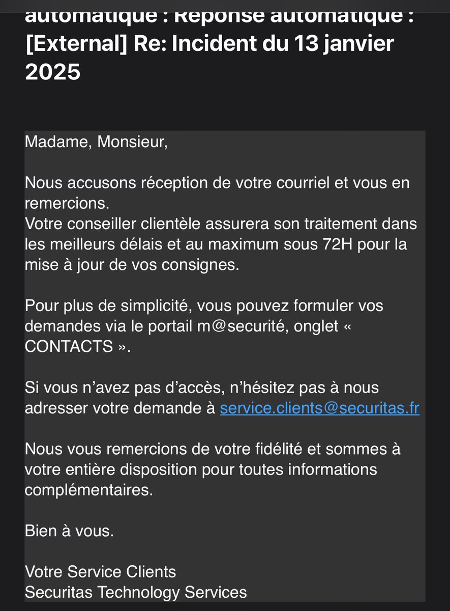 Nicolas09462227's tweet image. 13 janvier … 21 janvier et 3 relances…
Je ne sais pas ce que signifie relation client.
Nous devons avoir 2 définitions différentes.

Suis-je le seul client à constater ce genre de problème ?
@SecuritasFrance