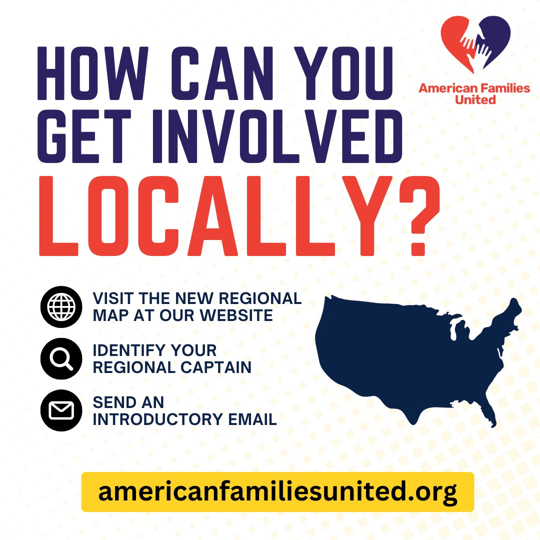 Now is a crucial time for you to get involved with American Families United and connect with others in your area. To get started, go to our website, identify your AFU Regional Captain, and send them an introductory email. Sign up today. We need you!

americanfamiliesunited.org/regions_captai…