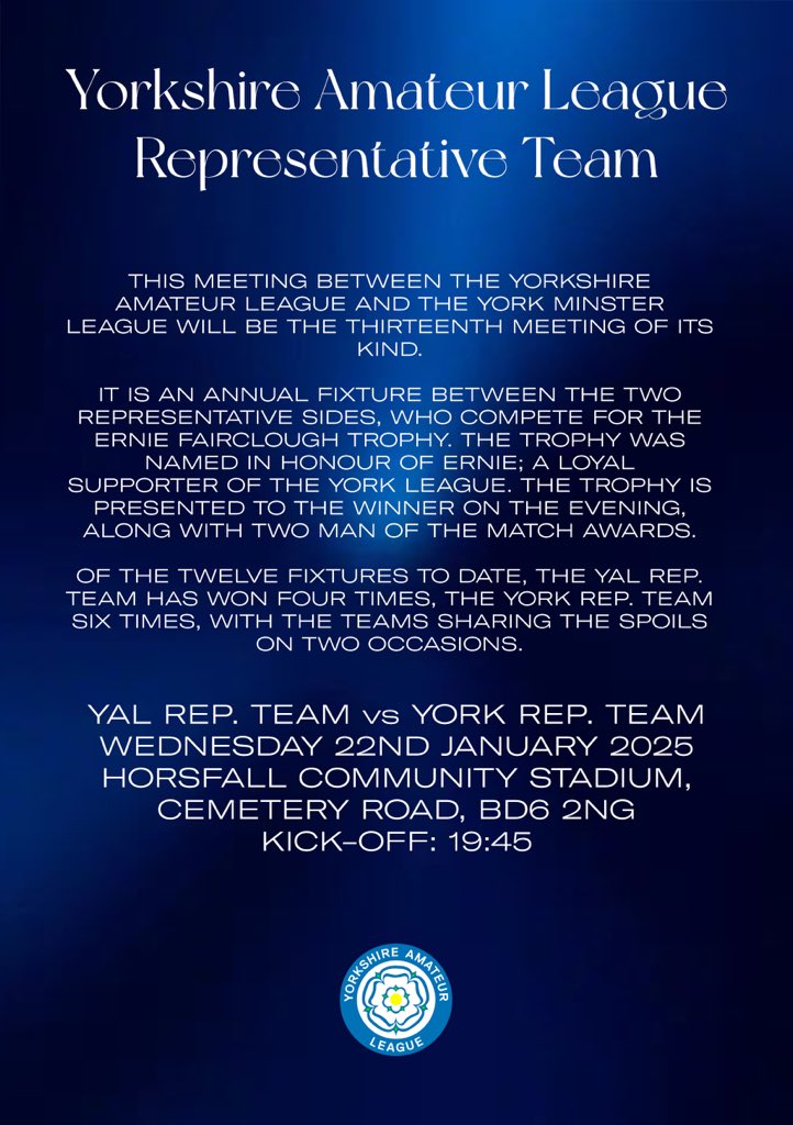 Yorkshire Amateur Association Football League (@officialyal) on Twitter photo A bit of background ahead of tomorrow’s Representative Team fixture.
Fixture: YAL vs <a href="/MinsterFootball/">York Football League</a>
Date: Wednesday 22nd January 2025
Kick-off: 19:45*
Venue: Horsfall Community Stadium, Cemetery Road, Bradford, BD6 2NG A bit of background ahead of tomorrow’s Representative Team fixture.
Fixture: YAL vs <a href="/MinsterFootball/">York Football League</a>
Date: Wednesday 22nd January 2025
Kick-off: 19:45*
Venue: Horsfall Community Stadium, Cemetery Road, Bradford, BD6 2NG