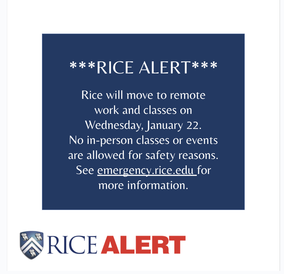 RiceAlert's tweet photo. #RiceAlert – Rice will move to remote classes and work on Wednesday. No in-person classes are allowed for safety reasons. Visit https://t.co/3ffIgbu1YF for more info. @RiceUniversity https://t.co/dRMAeg0scj