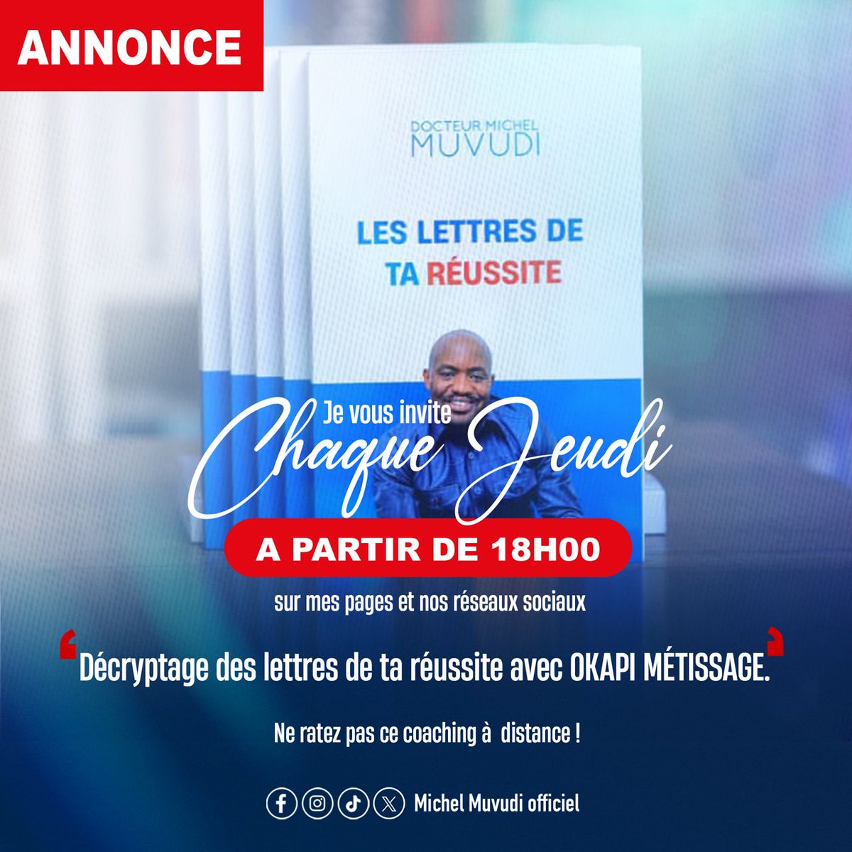 Chers amis, en collaboration avec #RadioOkapi, je vous offre chaque jeudi à 18h00 une série d'émissions sur mon livre " les lettres de ta réussite ".
Ces émissions seront sur mes pages Web.
