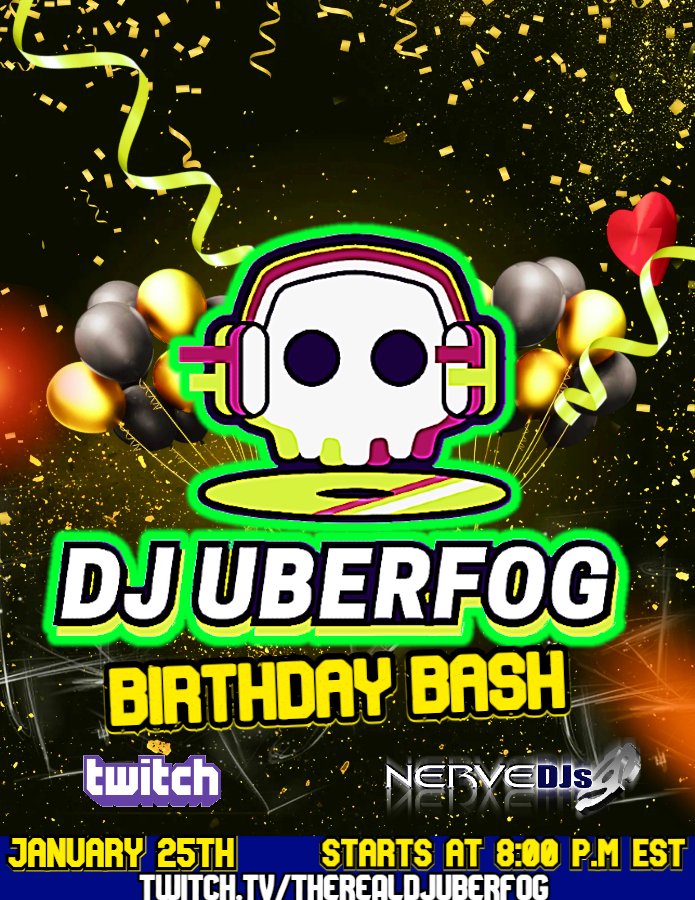 twitch.tv/TheRealDJUberf… 
January 25th @ 8P.M EST