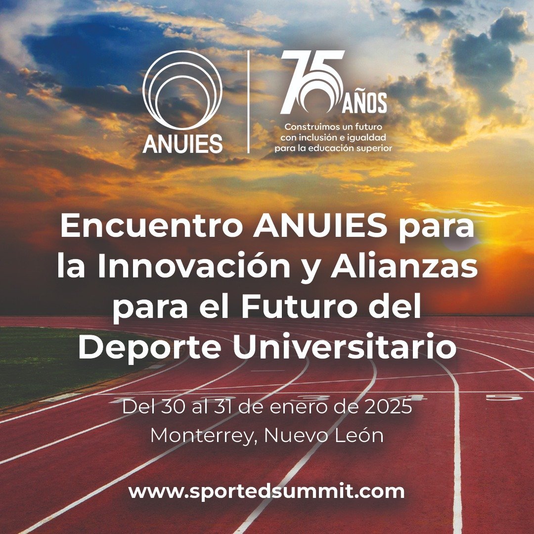 Encuentro ANUIES para la Innovación y Alianzas para el Futuro del Deporte Universitario, un evento diseñado para fortalecer el papel del deporte en la educación superior, como herramienta esencial para el desarrollo integral de los estudiantes universitarios.