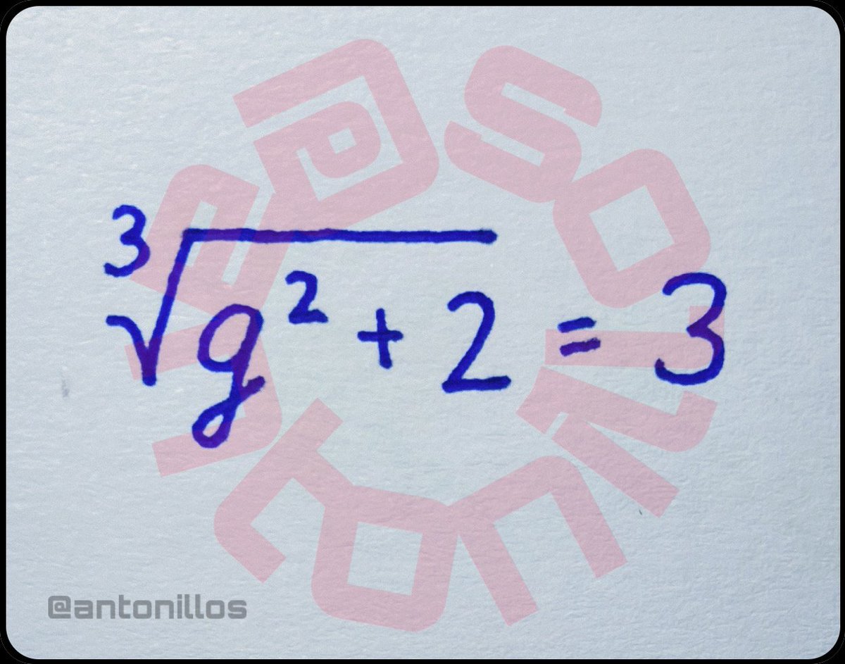 antonillos's tweet image. find the value(s) of g: 💫

∛(g² + 2) = 3

what’s your solution❓
#math #equations #cubic #roots