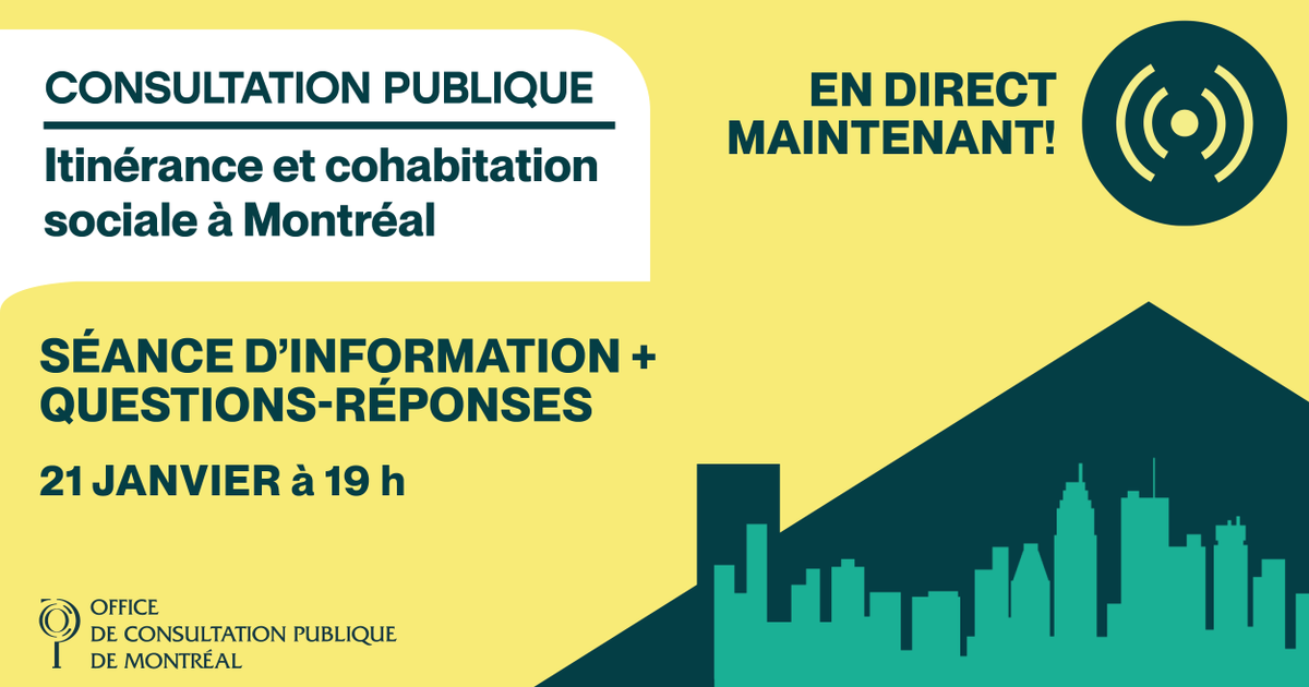 Itinérance et cohabitation sociale à Montréal 🎥

En direct! 🔴

Suivez en direct la séance d'information et de questions-réponses. 

Comment faire? 👇

Écoutez en direct
💻  ocpm.qc.ca/itinerance
📞  438 809-7799, dès 18 h 45 - Code : 546 857 6125
