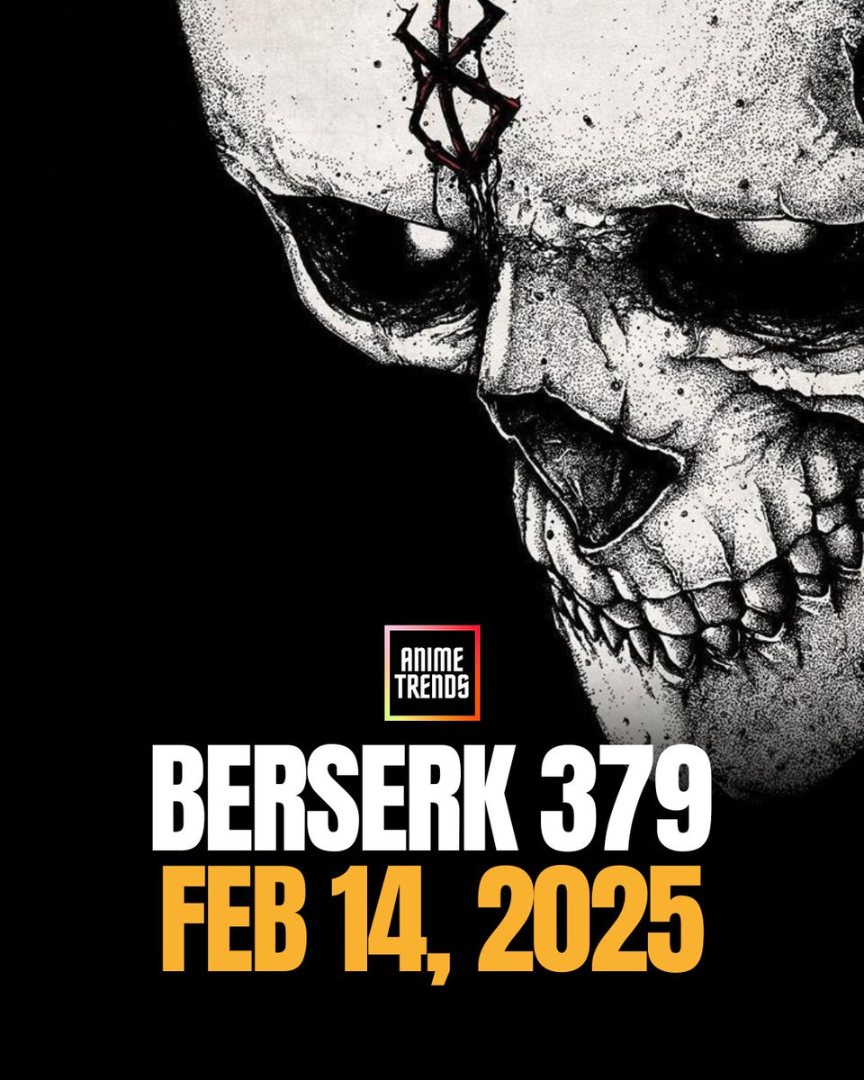AnimetrendsLA's tweet photo. El Capítulo 379 de BERSERK será publicado este 14 de Febrero de 2025. 🔥

#BERSERK https://t.co/RV3sSesvXh