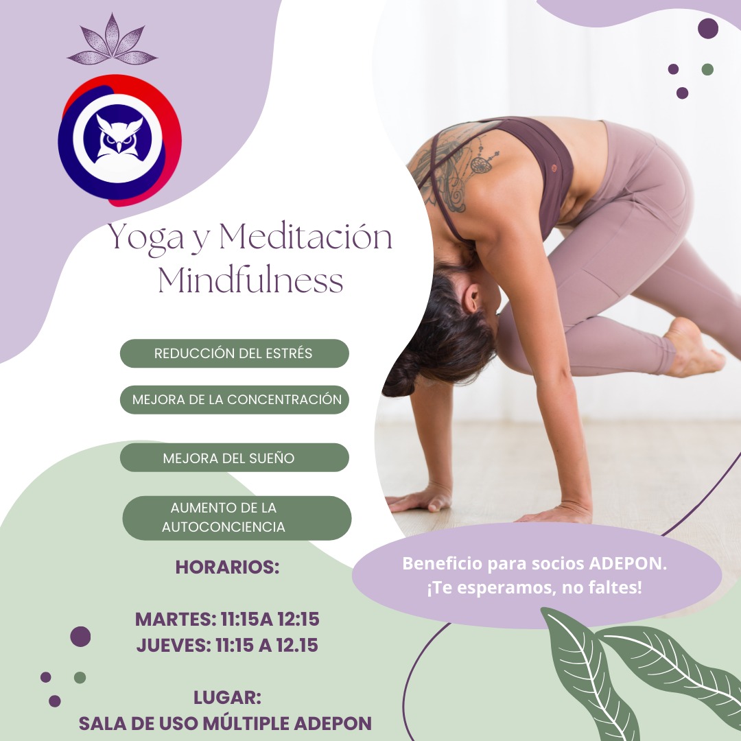 ADEPON invita a sus socios a las clases permanentes de yoga y meditación Mindulness, todos los martes y jueves de 11:15 a 12:15 en la Sala de Uso múltiple de Adepon. 

Dedica unos momentos a tú bienestar físico, mental y emocional. 

¡Te esperamos! 
#yoga #meditacion #mindfulness