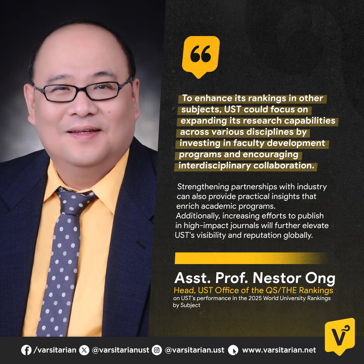 varsitarianust's tweet photo. ‘BOOSTING RESEARCH IN OTHER DISCIPLINES KEY TO IMPROVING RANKINGS’

Asst. Prof. Nestor Ong of the UST Office of the QS/THE Rankings said enhancing research productivity in other disciplines is crucial for the University to improve its rank in other subject areas.

In the 2025 Times Higher Education World University Rankings by Subject, UST placed second among Philippine schools in the education studies and medical and health areas. However, it failed to rank in nine other fields, namely: arts and humanities, business and economics, computer science, engineering, law, life sciences, physical sciences, psychology, and social sciences.

READ MORE: https://t.co/mSu6V0O1tB