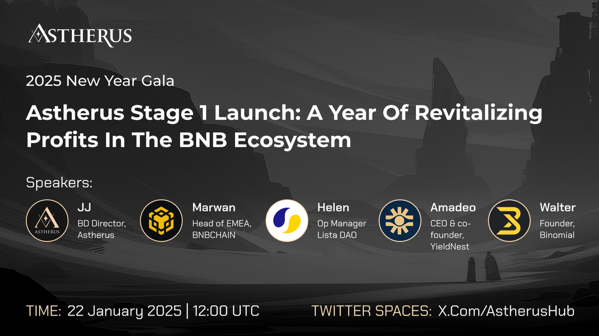 Astherus Stage 1 Launch: A Year of Revitalizing Profits in the BNB Ecosystem

A special Spaces with <a href="/BNBCHAIN/">BNB Chain</a>, <a href="/lista_dao/">Lista DAO</a>, <a href="/YieldNest/">Yield Nest</a>, &amp; <a href="/Binomial_fi/">Binomial</a>.

Explore the next chapter for Astherus and the BNB ecosystem.

22 Jan 2025
12:00 UTC
Be there. x.com/i/spaces/1BdxY…