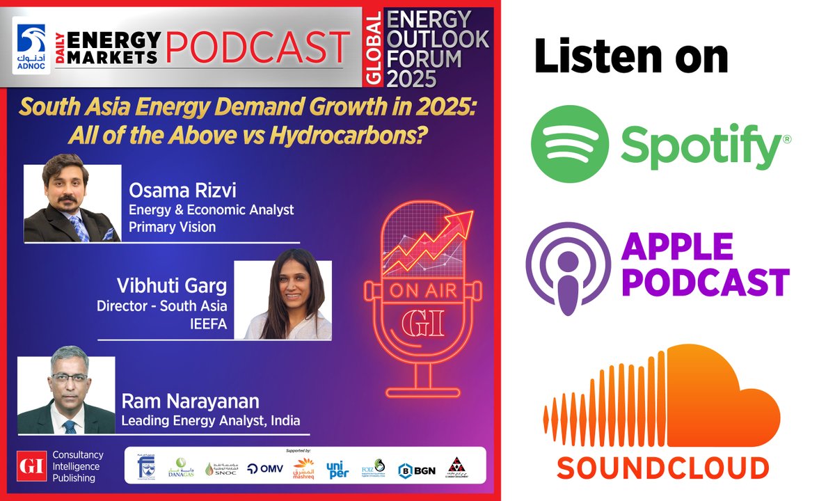 gulf_intel's tweet photo. Join energy leaders @osamarizvi10, Energy & Economic Analyst, Primary Vision, @Vibhuti_D_Garg, Director - South Asia, @ieefa_institute and @ramnarayanan, Leading Energy Analyst, India, as they delve into South Asia's energy demand growth in 2025: 'All of the Above vs Hydrocarbons?'

Click links below to listen & subscribe 👇
SoundCloud: https://t.co/sIi7W5oa7j
Spotify: https://t.co/r9dm2T925G
Apple: https://t.co/9IShRJe4gx

#GlobalEnergyOutlookForum2025 #EnergyOutlook2025 #GlobalEnergyForum #GEOF2025 #oilandgas @DanaGasUAE @ADNOCGroup @Sharjahoil @omv @MashreqTweets @uniper_energy @FOIZ_UAE @CCED_Oman