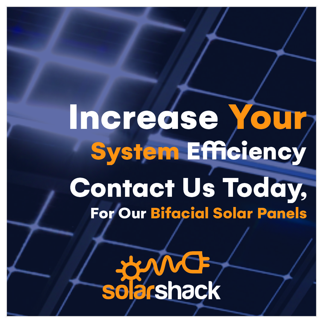 Increase Your System Efficiency,
Bifacial Solar Panels Now Available.

Call: +263785548717 | +263773638387 | +263775738383 | +263712124393 
Add: 76 Churchill Avenue, Alex Park, Harare
Email: sales@solarshack.co.zw

#solarshackzw
#solarenergy
#solarsystem
#solarpower