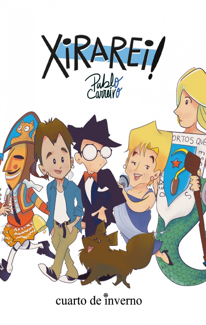 #NOVIDADE 📖 Xirarei!, de Pablo Carreiro, editado por #cuartodeinverno