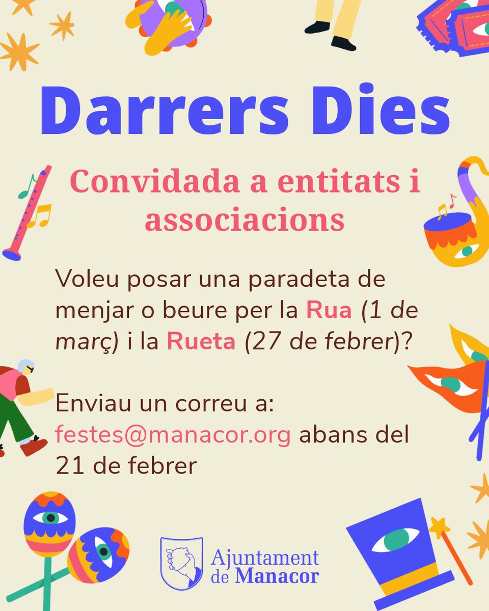 Ajuntament de Manacor (@ajmanacor) on Twitter photo 🎭 Darrers Dies - Convidada a entitats i associacions 🎭
Teniu ganes de participar a la Rua o la Rueta  🎉
📌 Si sou una entitat o associació i voleu muntar una paradeta de menjar o beure, 📧 enviau un correu a festes@manacor.org abans del 21 de febrer
.
.
.
#FeimPoble 🎭 Darrers Dies - Convidada a entitats i associacions 🎭
Teniu ganes de participar a la Rua o la Rueta  🎉
📌 Si sou una entitat o associació i voleu muntar una paradeta de menjar o beure, 📧 enviau un correu a festes@manacor.org abans del 21 de febrer
.
.
.
#FeimPoble