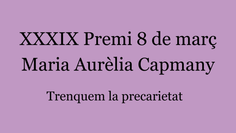 Bcn_CiutatVella's tweet photo. 🟣 Oberta la convocatòria de la 39a edició del premi 8 de Març - Maria Aurèlia Capmany.

📌 Els projectes, sota el lema "Trenquem la precarietat", es poden presentar fins el dilluns 3 de febrer.

Més informació:
🔗 https://t.co/fFN0W2kBar https://t.co/jfOncZWg6I