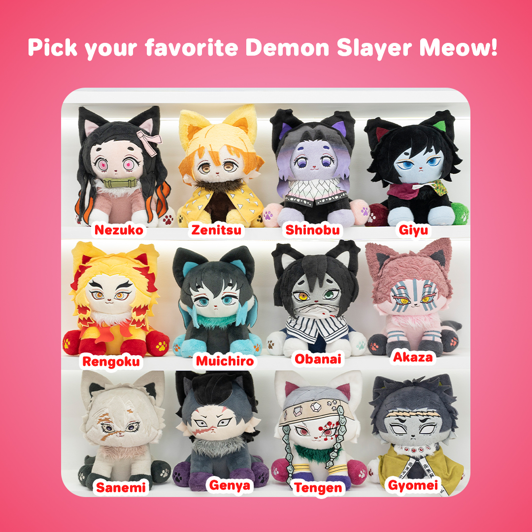 Plushshop_com's tweet photo. Pick your favorite Demon Slayer Meow!

#demonslayer #kimetsunoyaiba #kny #kimetsu_no_yaiba #demonslayeredit #ds #knyedit #demonslayercosplay #demonslayerseason4 #muichirou #rengoku #nezuko #zenitsu #obanai #gyomei #giyuu #sanemiedit #genya https://t.co/3gkHhxmp3H