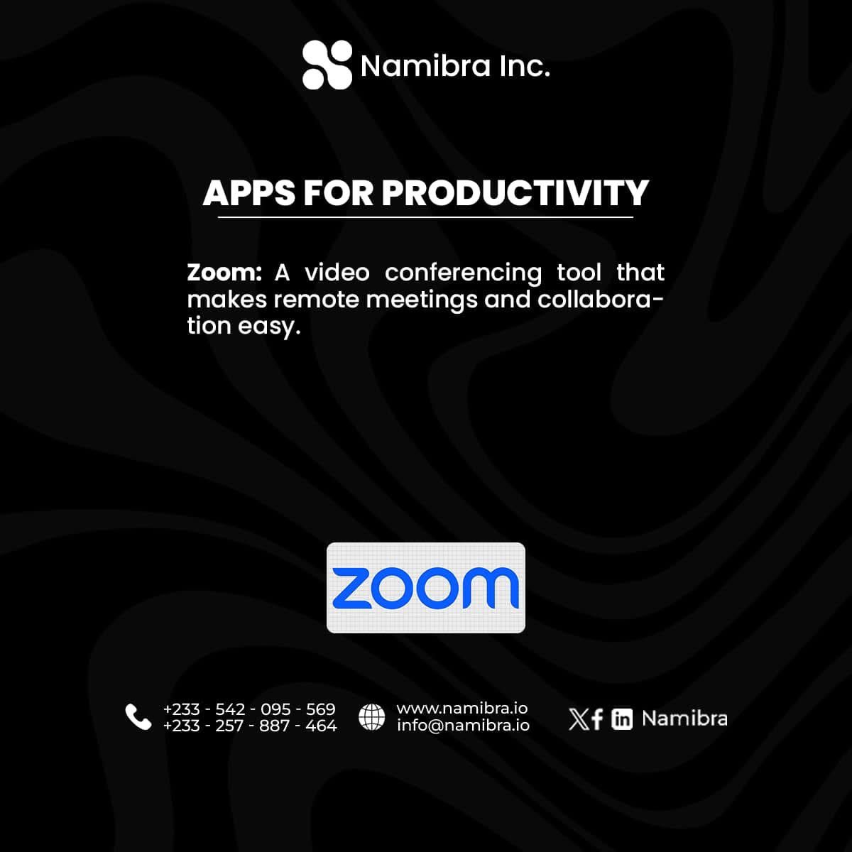Apps for Productivity 

Zoom; this video conferencing app has helped make remote work easier and more effective.

#namibra #DigitalSolution #businessgrowth #communication