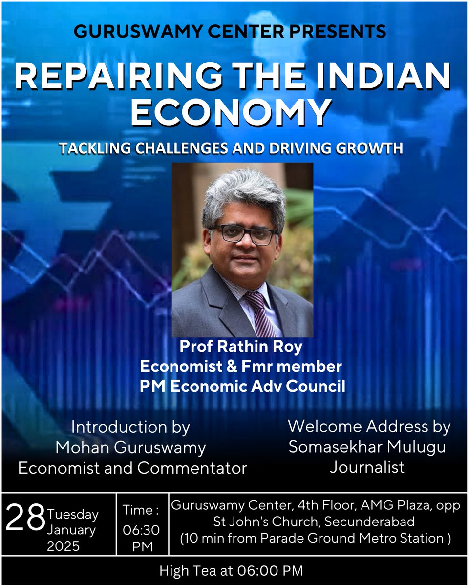 GuruswamyCenter's tweet photo. What ails the Indian Economy? 
How can growth be restored?

Rathin Roy, Economist, and former Member PM's Economic Advisory Council, analyses the situation.

Tue 28 Jan 2025. 
6.30 PM. 
Guruswamy Center Secunderabad.

BE THERE!

@EmergingRoy 
@Som_mulugu https://t.co/RPHGwsNt80