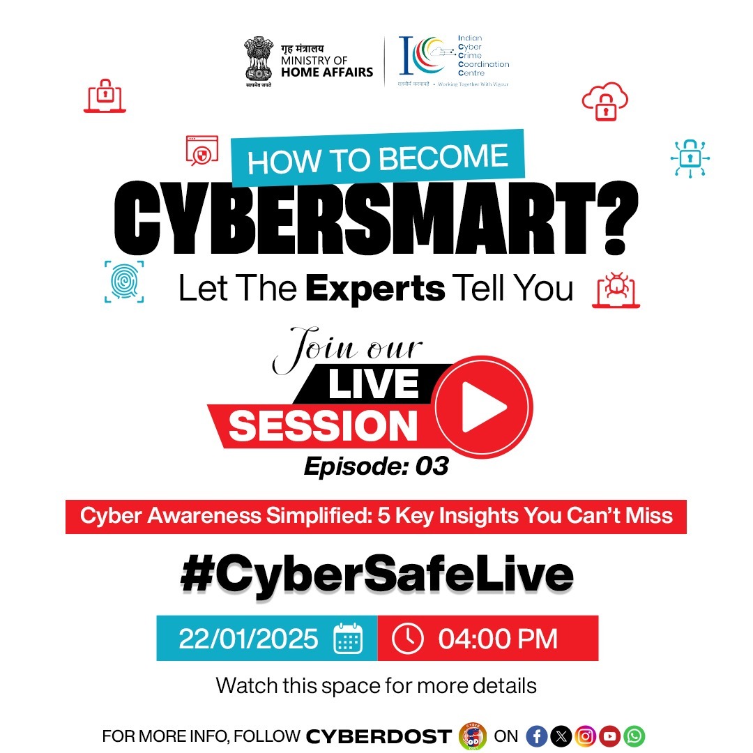 Cyberdost's tweet image. साइबर स्मार्ट कैसे बनें? जानिए हमारे विशेषज्ञों से!
🚨 LIVE SESSION: #CyberSafeLive

👉एपिसोड 03: साइबर सुरक्षा के 5 अनमोल टिप्स जो हर किसी के लिए जरूरी हैं। 

📅 22/01/2025
🕓 04:00 PM

साइबर सुरक्षा की हर जरूरी जानकारी के लिए @Cyberdost को फॉलो करें!

#LiveSession #Episode3